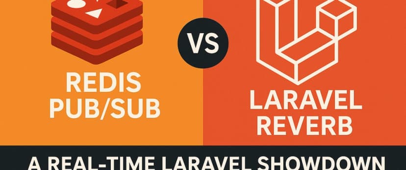 Redis Pub/Sub vs Laravel Reverb: Real-Time Laravel at Its Best